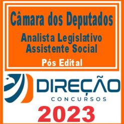 CÂMARA DOS DEPUTADOS (ANALISTA LEGISLATIVO - ASSISTENTE SOCIAL)