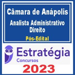 Câmara de Anápolis GO (Analista Administrativo - Direito) Pós Edital - Estratégia 2023