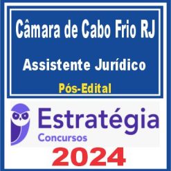 Câmara de Cabo Frio RJ (Assistente Jurídico) Pós Edital - Estratégia 2024