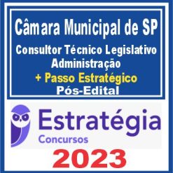 Câmara Municipal de São Paulo-SP (Consultor Técnico Legislativo - Administração + Passo) Pós Edital