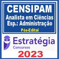 CENSIPAM (Especialidade: Administração) Pós Edital - Estratégia 2023