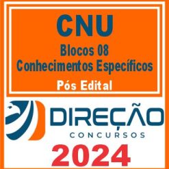 CNU (Bloco 08 - Conhecimentos Específicos) Pós Edital - Direção 2024