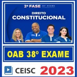 OAB 2ª Fase 38 Exame de Ordem (Direito Constitucional) Ceisc 2023