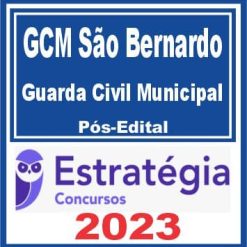 GCM São Bernardo (Guarda Civil Municipal) Pós Edital - Estratégia 2023
