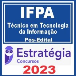 IFPA (Técnico em Tecnologia da Informação) Pós Edital - Estratégia 2023