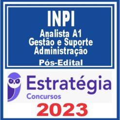 INPI (Analista A1: Gestão e Suporte - Administração) Pós Edital - Estratégia 2023