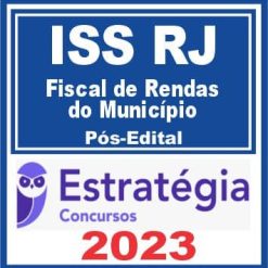 ISS RJ (Fiscal de Rendas do Município) Pós Edital - Estratégia 2023