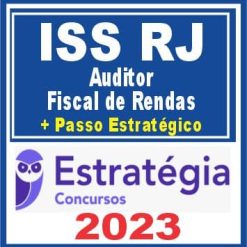 ISS RJ (Auditor - Fiscal de Rendas + Passo) Estratégia 2023