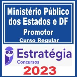 Ministério Público dos Estados e DF (Promotor) Curso Regular - Estratégia 2023