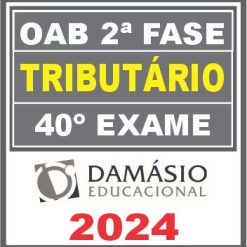Curso OAB 2ª Fase 40 Exame (Tributário) Damásio 2024