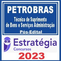 PETROBRAS (Técnico - Ênfase 12 - Suprimento de Bens e Serviços - Administração) Pós Edital - Estratégia 2023