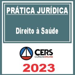 Prática Jurídica (Direito à Saúde) Cers 2023
