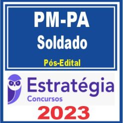 PM PA (Soldado) Pós Edital - Estratégia 2023