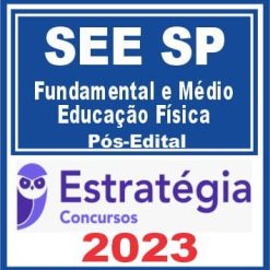 SEE SP (Professor Ensino Fundamental e Médio - Educação Física) Pós Edital - Estratégia 2023