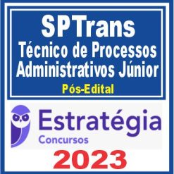 SPTrans (Téc de Processos Administrativo Jr) Pós Edital - Estratégia 2023