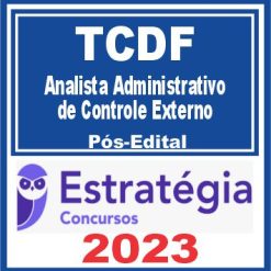 TCDF (Analista Administrativo de Controle Externo) Pós Edital - Estratégia 2023