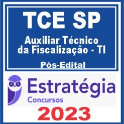 TCE SP (Auxiliar Técnico da Fiscalização - TI) Pós Edital - Estratégia 2023