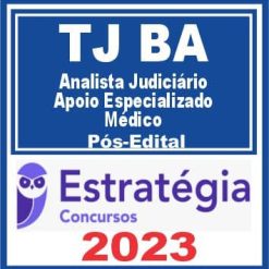 TJ BA (Analista Judiciário - Apoio Especializado - Médico) Pós Edital - Estratégia 2023
