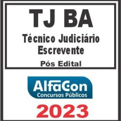 TJ BA (TÉCNICO JUDICIÁRIO - ESCREVENTE) PÓS EDITAL - ALFACON 2023