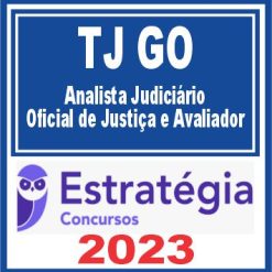 TJ GO (Analista Judiciário - Oficial de Justiça e Avaliador) Estratégia 2023