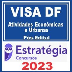 VISA DF (Atividades Econômicas e Urbanas) Pós Edital - Estratégia 2023