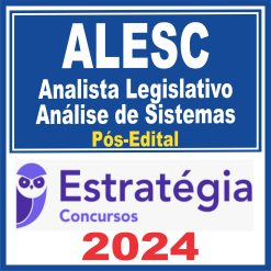 ALESC (Analista Legislativo - Análise de Sistemas) Pós Edital - Estratégia 2024