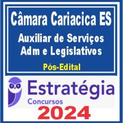 Câmara de Cariacica-ES (Auxiliar de Serviços Administrativos e Legislativos) Pacote - 2024 (Pós-Edital)