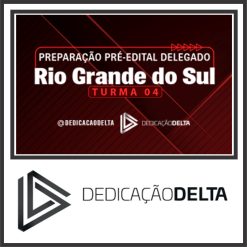 DPC RS (Delegado de Rio Grande do Sul - Turma 04) Dedicação Delta 2024