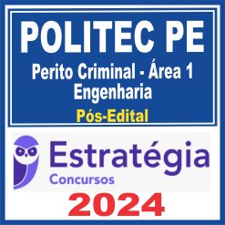 POLITEC PE (Perito Criminal - Área 1 - Engenharia) Pós Edital - Estratégia 2024
