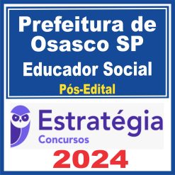 Prefeitura de Osasco SP (Educador Social) Pós Edital - Estratégia 2024