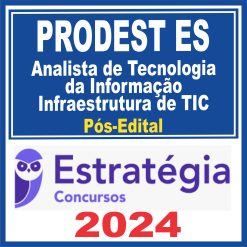 PRODEST ES (Analista de Tecnologia da Informação - Infraestrutura de TIC) Pós Edital - Estratégia