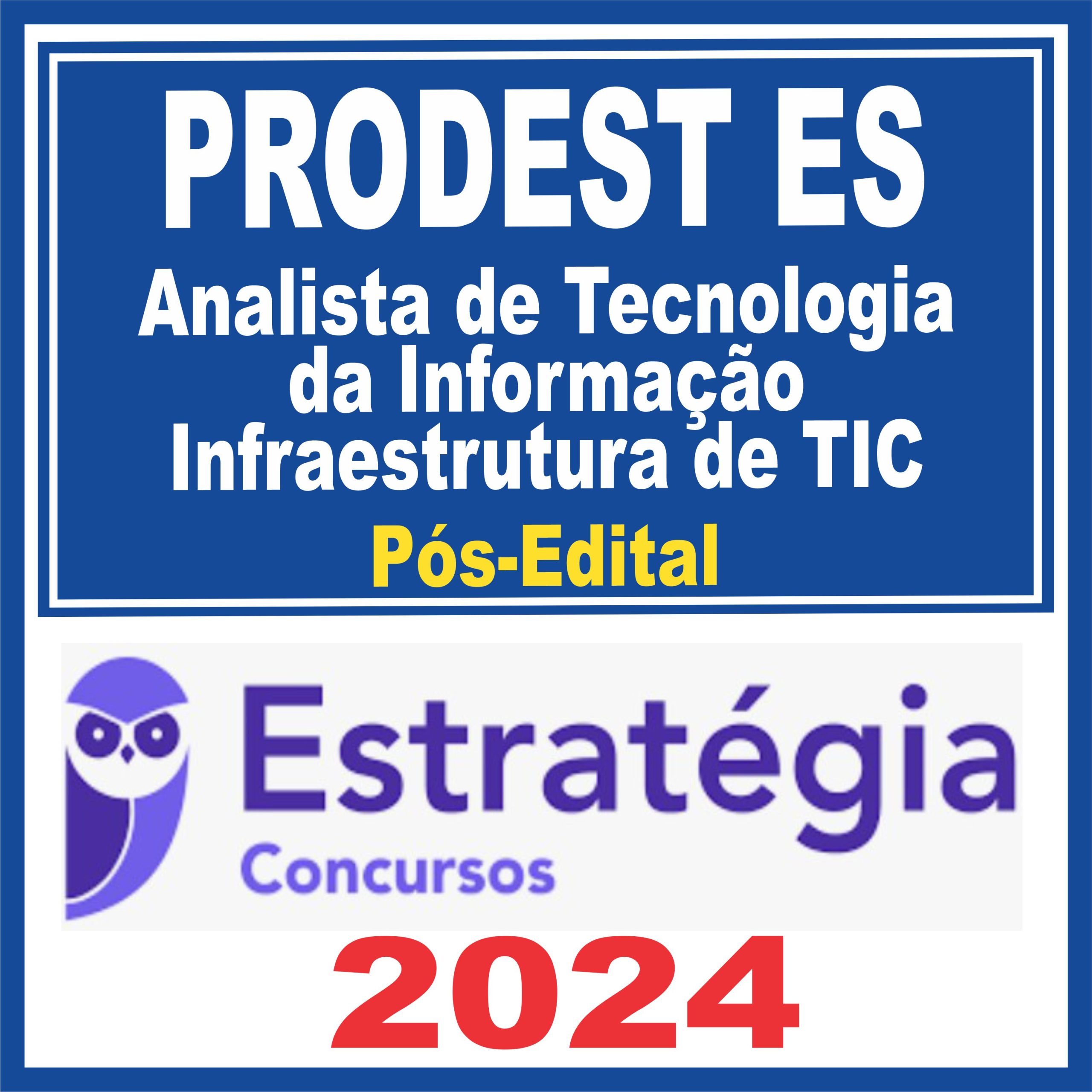 PRODEST ES (Analista de Tecnologia da Informação - Infraestrutura de TIC) Pós Edital - Estratégia