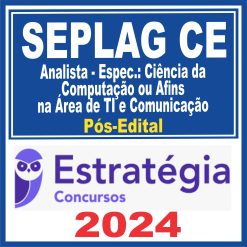 SEPLAG CE (Analista - Área - Ciência da Computação ou Afins na Área da TI e Comunicação) Pós