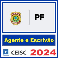 PF agente e Escrivão Ceisc