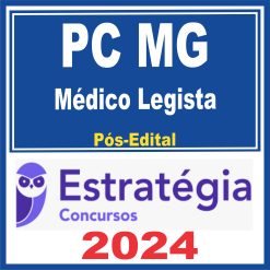 PC MG (Médico Legista) Pós Edital - Estratégia 2024