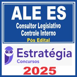 ALE ES (Consultor Legislativo - Controle Interno) Pós Edital – Estratégia 2025